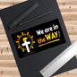 We Are In The WAY!  Sticker #1